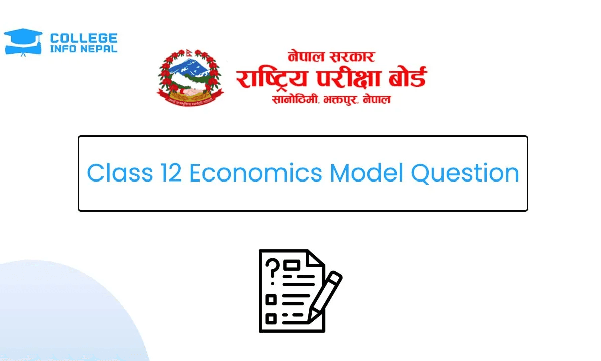 NEB Class 12 Economics Model Question 2083/84 (With Solution)